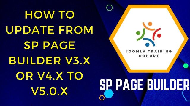 joomla Training Cohort How to Update From SP Page Builder v3 x or v4 x to v5 0 x for Joomla