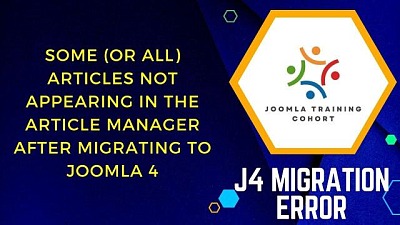 Some or All Articles Not Appearing in the Article Manager after Migrating to Joomla 4