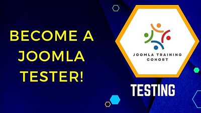 joomla Training Cohort How to Become a Joomla Tester