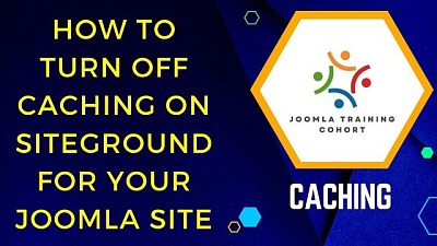How to Turn Off Caching for Your Joomla Site on SiteGround